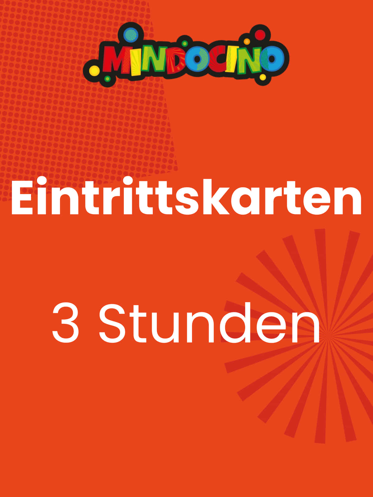 Eintritt für 3 Stunden