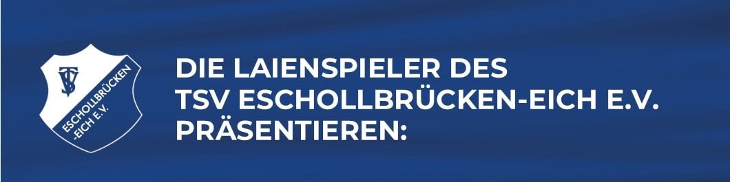 TSV Eschollbrücken-Eich - Abteilung Laienspieler